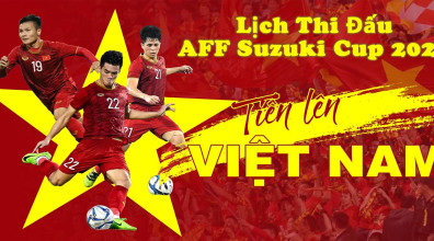 Lịch Thi Đấu Giải Vô Địch Bóng Đá Đông Nam Á – AFF Suzuki Cup 2020